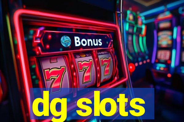 dg slots