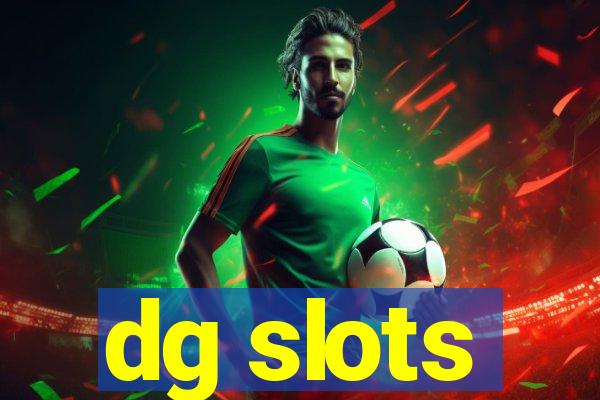 dg slots