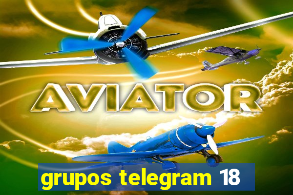 grupos telegram 18