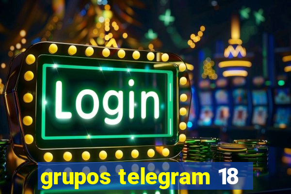 grupos telegram 18