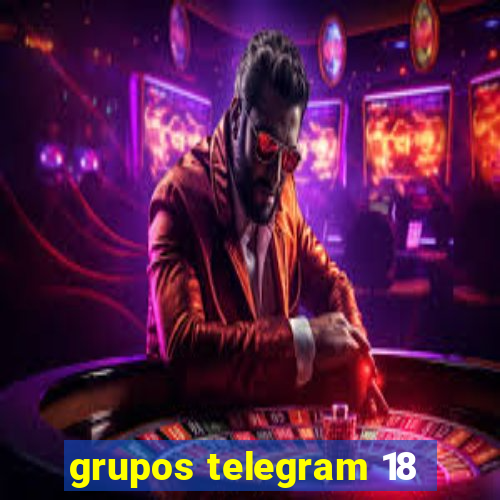 grupos telegram 18