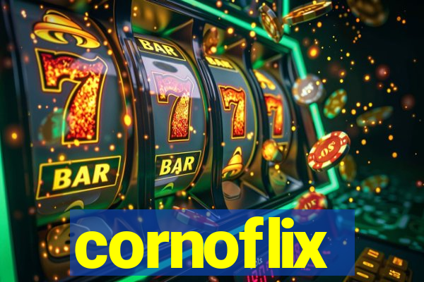 cornoflix