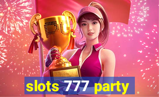 slots 777 party