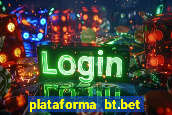 plataforma bt.bet é confiável