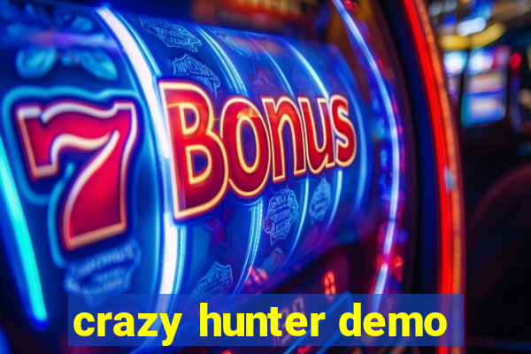 crazy hunter demo