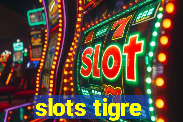 slots tigre