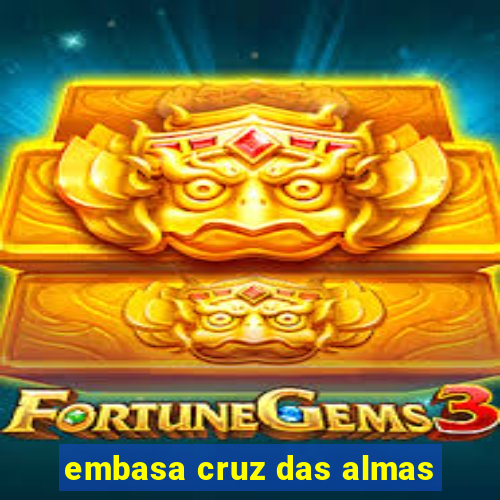 embasa cruz das almas