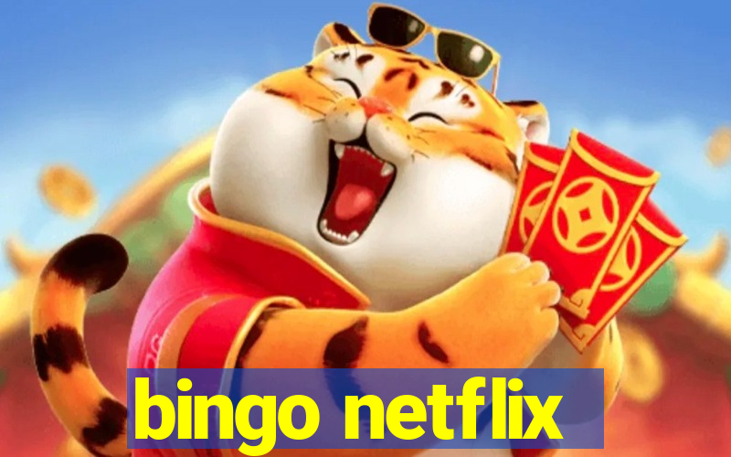 bingo netflix