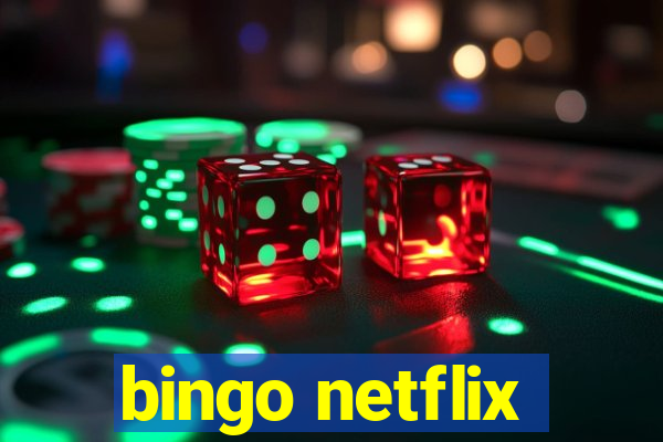 bingo netflix