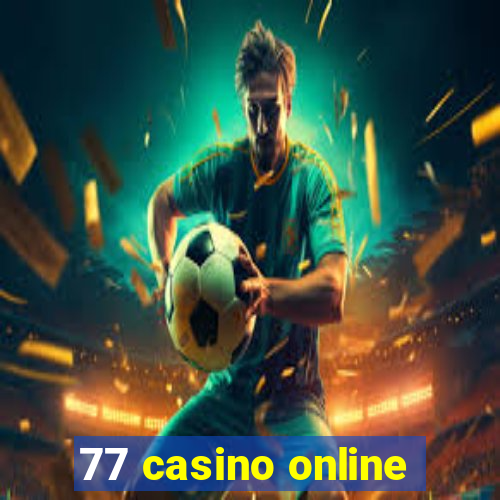 77 casino online