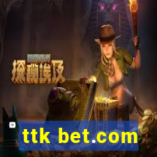 ttk bet.com