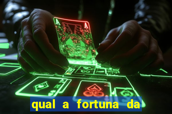 qual a fortuna da família real brasileira