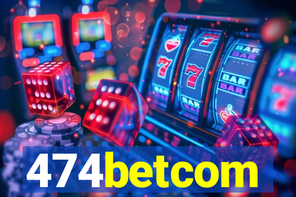 474betcom