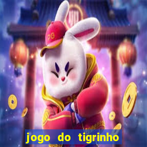 jogo do tigrinho da bete