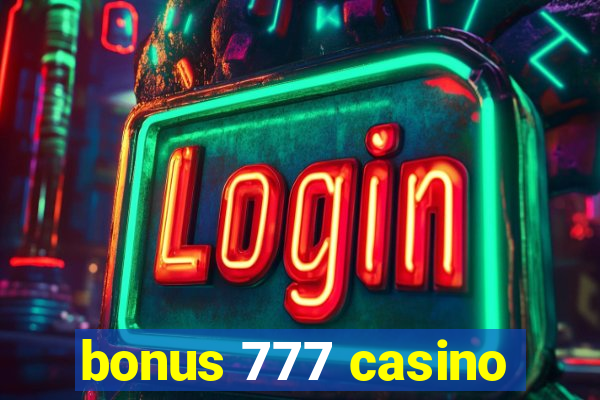 bonus 777 casino