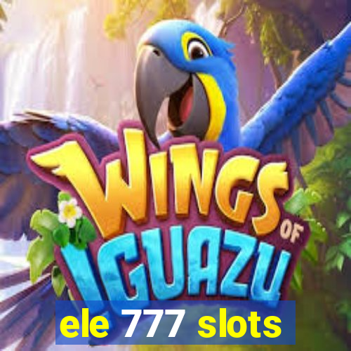 ele 777 slots