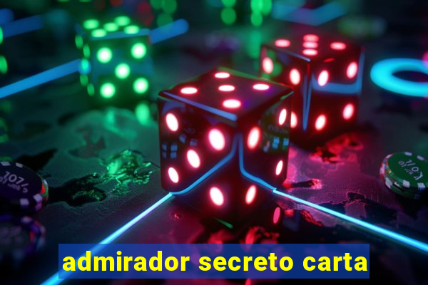 admirador secreto carta