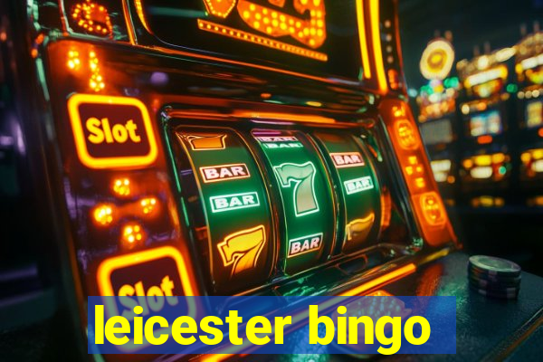 leicester bingo