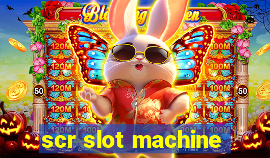 scr slot machine