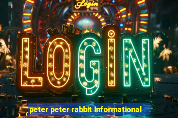 peter peter rabbit Informational