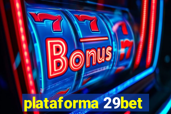 plataforma 29bet