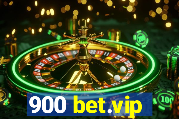 900 bet.vip