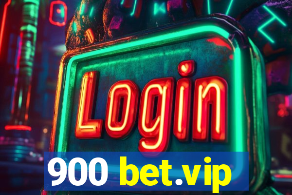 900 bet.vip