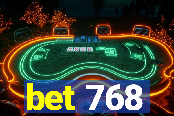 bet 768