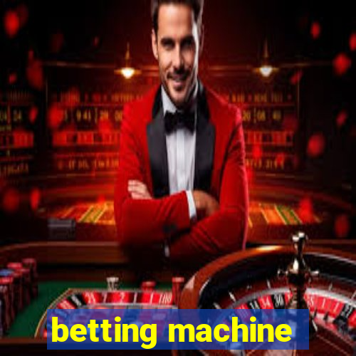 betting machine