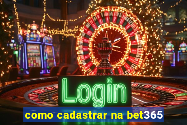 como cadastrar na bet365