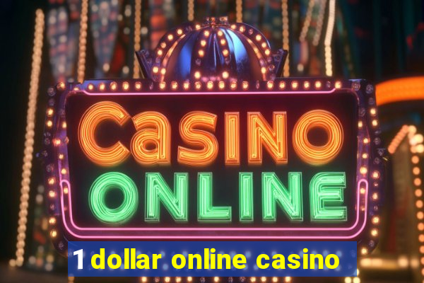 1 dollar online casino