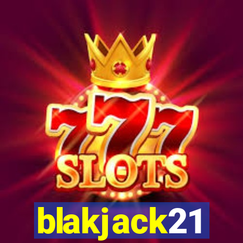 blakjack21