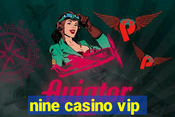 nine casino vip