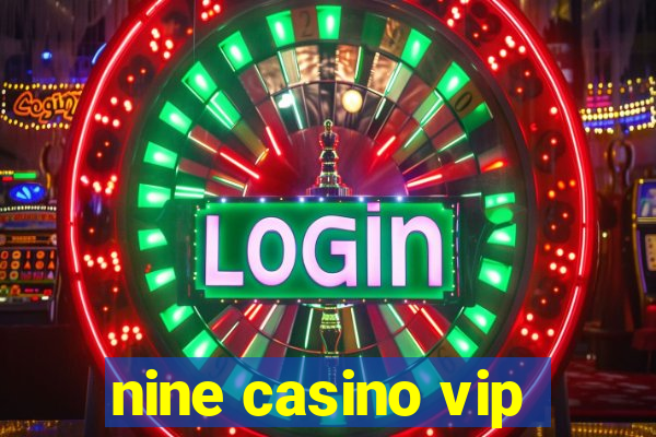 nine casino vip