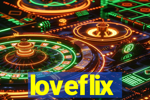 loveflix