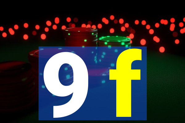 9 f