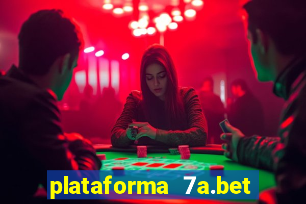 plataforma 7a.bet é confiável