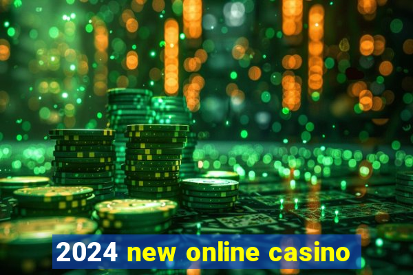 2024 new online casino