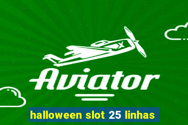 halloween slot 25 linhas