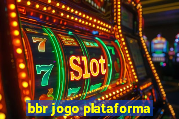 bbr jogo plataforma