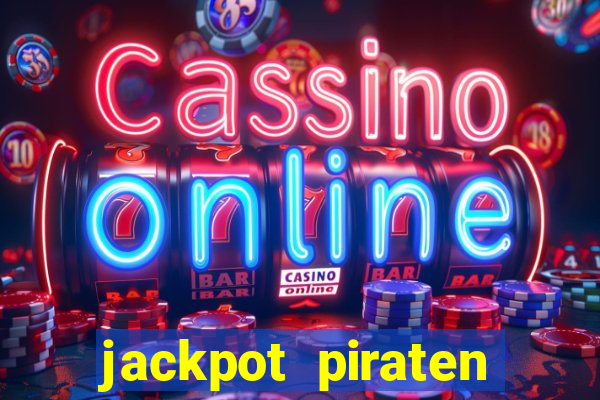 jackpot piraten casino bonus ohne einzahlung