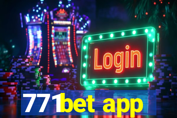 771bet app