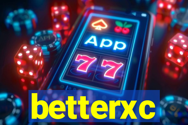 betterxc