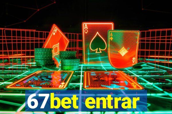 67bet entrar