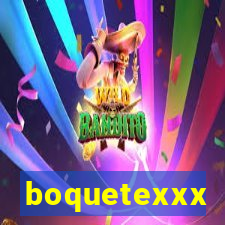 boquetexxx