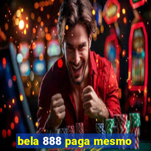 bela 888 paga mesmo