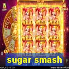 sugar smash