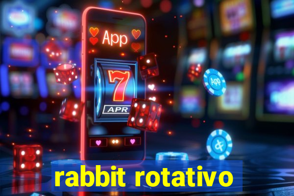 rabbit rotativo