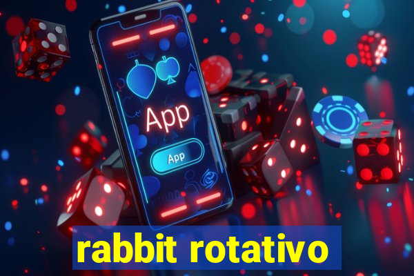 rabbit rotativo