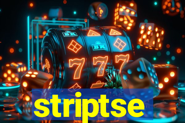 striptse